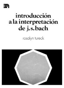 Introducción a la interpretación de J. S. Bach - Rosalyn Tureck.pdf
