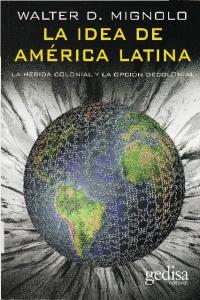 La Idea de Am Rica Latina Mignolo